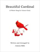 Beautiful Cardinal Unison/Two-Part choral sheet music cover